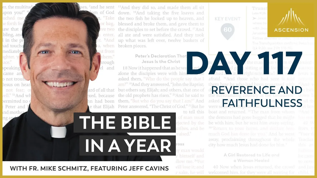 Day 117: Reverence and Faithfulness — The Bible in a Year (with Fr. Mike Schmitz) cover