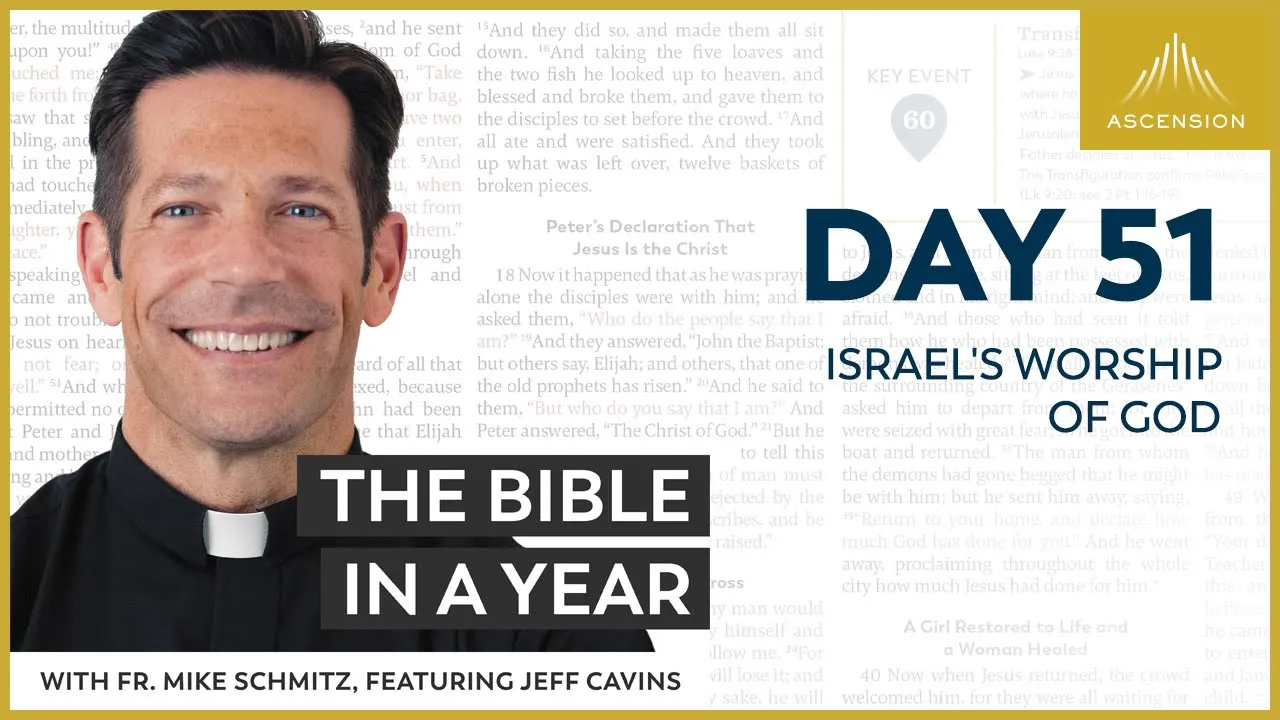 Day 51: Israel's Worship of God — The Bible in a Year (with Fr. Mike Schmitz) cover